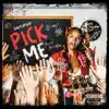 Pick Me - Single album lyrics, reviews, download