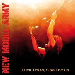F**k Texas, Sing for Us (Live) by New Model Army album reviews, ratings, credits