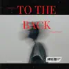 To the Back (feat. Markey OnKey) - Single album lyrics, reviews, download