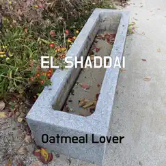 El Shaddai - Single by Oatmeal Lover album reviews, ratings, credits