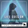 Life Goes On (feat. Denise) - Single album lyrics, reviews, download