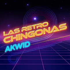 Las Retro Chingonas by Akwid album reviews, ratings, credits