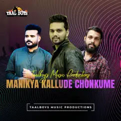 Manikya Kallude Chonkume - Single by Thanseer Koothuparamba, Muhsin Bin Rasheed & Riyas KSD album reviews, ratings, credits