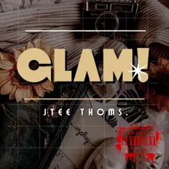Glam! - Single by JTee Thoms album reviews, ratings, credits
