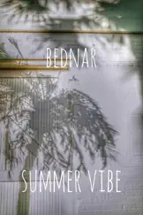 Summer Vibe - Single by Bednar album reviews, ratings, credits