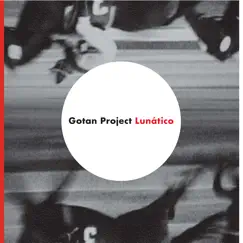 Lunatico by Gotan Project album reviews, ratings, credits