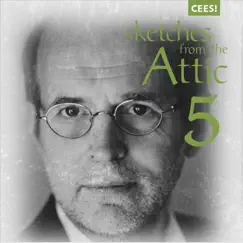 Sketches from the Attic 5: Unfolding Secrets by Cees! album reviews, ratings, credits