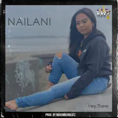 Hey There - Single by Nailani916 album reviews, ratings, credits