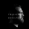 Twilight Romance - Single album lyrics, reviews, download