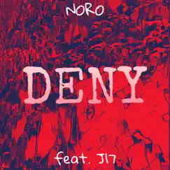 Deny (feat. J17) Song Lyrics