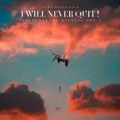 I Will Never Quit!, Vol. 2 by Member Only album reviews, ratings, credits