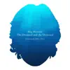 The Dreamed and the Drowned album lyrics, reviews, download