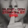 Silent (feat. BT Spiig) - Single album lyrics, reviews, download