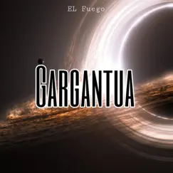 Gargantua - Single by EL Fuego Mus!c album reviews, ratings, credits