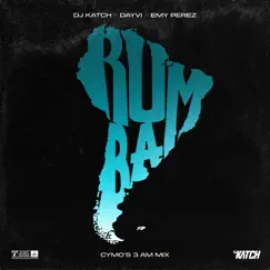 Rumba (Cymo's 3am Mix) - Single by DJ Katch, Dayvi & Emy Perez album reviews, ratings, credits