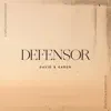 Defensor - Single album lyrics, reviews, download
