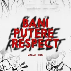 Bani, Putere, Respect (feat. Nutu) Song Lyrics