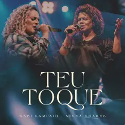 Teu Toque (Ao Vivo) - Single by Gabi Sampaio & Nivea Soares album reviews, ratings, credits