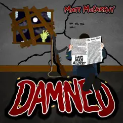 Damned - Single by Matt McCarthy album reviews, ratings, credits