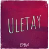 Uletay - Single album lyrics, reviews, download