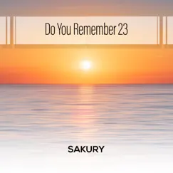 Do You Remember 23 by Sakury album reviews, ratings, credits