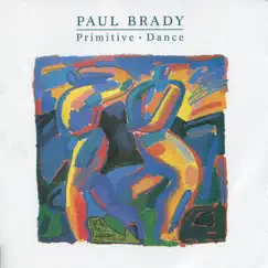 Primitive Dance by Paul Brady album reviews, ratings, credits