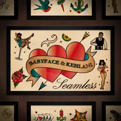 Seamless (feat. Kehlani) - Single by Babyface album reviews, ratings, credits