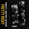 Pretty Ricky (feat. Verde Babii & EBK Bckdoe) - Single album lyrics, reviews, download