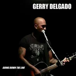 Going Down the Line by Gerry Delgado album reviews, ratings, credits