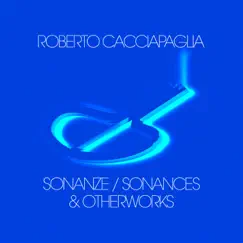 Sonanze / Sonances & Otherworks (Digitally Remastered at Abbey Road Studios, London 2000) by Roberto Cacciapaglia album reviews, ratings, credits