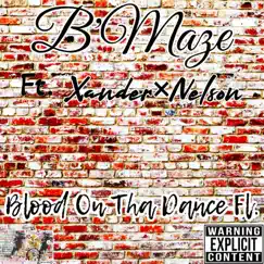 Blood On Tha Dance Fl. (feat. Xander×Nelson) - Single by B'Maze album reviews, ratings, credits
