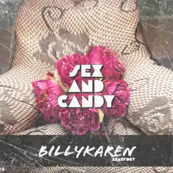 Sex and Candy (Urban Cowboy Version) - Single by Billykaren Beaufort album reviews, ratings, credits