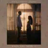 When You Need It (feat. Wrabel) - Single album lyrics, reviews, download