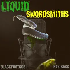 Liquid Swordsmiths (feat. Ras Kass) Song Lyrics