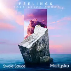 Feelings (feat. Alice Smoke) - Single by Swole Sauce & Martyska album reviews, ratings, credits