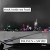 stuck inside my head (feat. Swiiif) - Single album lyrics, reviews, download