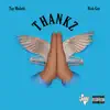 Thankz - Single album lyrics, reviews, download