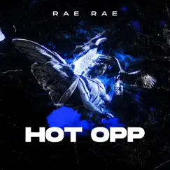 Hot Opp - Single by Rae Rae album reviews, ratings, credits