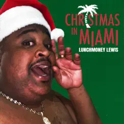 Christmas in Miami - Single by LunchMoney Lewis album reviews, ratings, credits