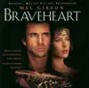 Braveheart (Soundtrack from the Motion Picture) album lyrics, reviews, download