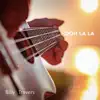 Ooh La La - Single album lyrics, reviews, download