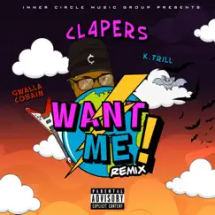 Want Me (Remix) [feat. K. Trill & Gwalla Cobain] - Single by Cl4pers album reviews, ratings, credits