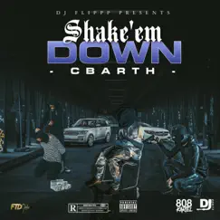 Shake Em Down - Single by DJ Flippp & Cbarth album reviews, ratings, credits