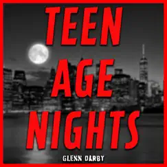 Teenage Nights - Single by Glenn Darby album reviews, ratings, credits