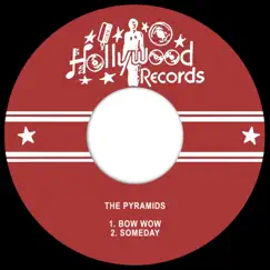 Bow Wow / Someday - Single by The Pyramids & Fletcher Smiths Band album reviews, ratings, credits