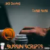 Bussin Scripts (feat. Tabie Babi) - Single album lyrics, reviews, download