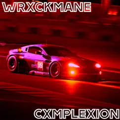 Complexion - Single by WRXCKMANE album reviews, ratings, credits