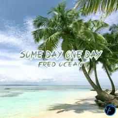 Some Day One Day Song Lyrics
