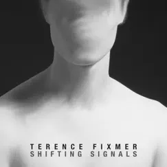Shifting Signals by Terence Fixmer album reviews, ratings, credits