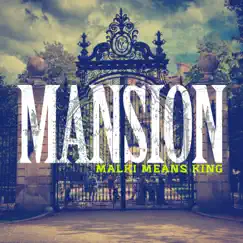 Mansion - Single by Malki Means King album reviews, ratings, credits